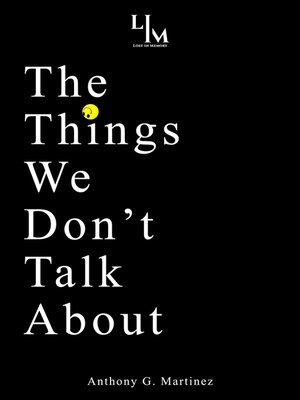 cover image of The Things We Don't Talk About
